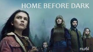 У дома преди мрак / Home Before Dark (2020)